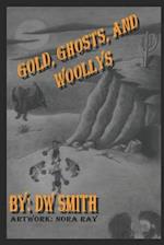 Gold, Ghosts, and Woolly's: A Grandfather's Tale 