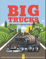 Big Trucks Activity Book For Kids Ages 5-9