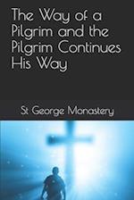The Way of a Pilgrim and the Pilgrim Continues His Way