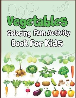 Vegetables Coloring Fun Activity Book for Kids