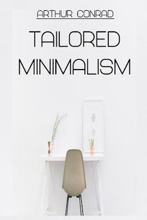 Tailored Minimalism