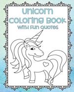 Unicorn Coloring Book with Fun Quotes