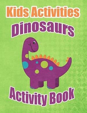 Kids Activities Dinosaurs Activity Book