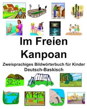 Deutsch-Baskisch Im Freien/Kanpoan Zweisprachiges Bildwörterbuch für Kinder