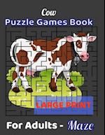 Cow Puzzle Games Book For Adults - Maze Large Print