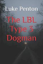 The LBL Type 3 Dogman 