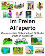 Deutsch-Italienisch Im Freien/All'aperto Zweisprachiges Bildwörterbuch für Kinder