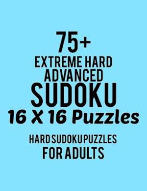 75+ Extreme Hard Advanced Sudoku 16*16 Puzzles