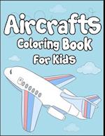 Aircrafts Coloring Book for Kids