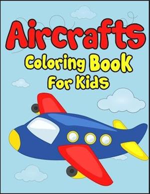 Aircrafts Coloring Book for Kids