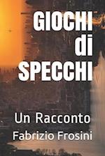 GIOCHI di SPECCHI