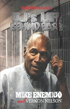 OJ's Life Behind Bars: The Real Story