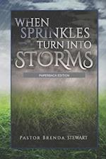 When Sprinkles Turn into Storms - Paperback Edition