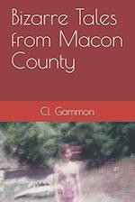 Bizarre Tales from Macon County