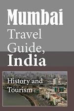 Mumbai Travel Guide, India: History and Tourism 