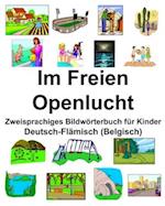 Deutsch-Flämisch (Belgisch) Im Freien/Openlucht Zweisprachiges Bildwörterbuch für Kinder