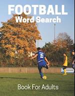 Football Word Search Book For Adults: Large Print Football fans gift Puzzle Book With Solutions 