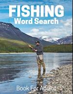 Fishing Word Search Book For Adults: Large Print Fishing gift Puzzle Book With Solutions 