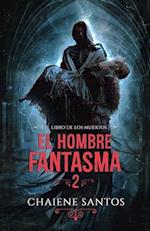 El Hombre Fantasma 2