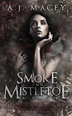 Smoke and Mistletoe