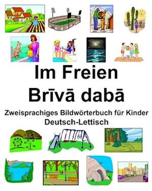 Deutsch-Lettisch Im Freien/Br&#299;v&#257; dab&#257; Zweisprachiges Bildwörterbuch für Kinder