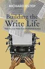 Building the Write Life: How you can make it as a published author 