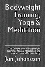 Bodyweight Training, Yoga & Meditation