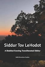 Shabbat Evening Transliterated Siddur (Hebrew Edition): Siddur Tov leHodot 