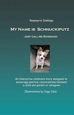 My Name Is Schnuckiputz