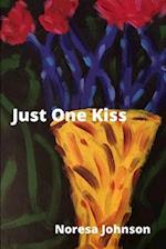 Just One Kiss