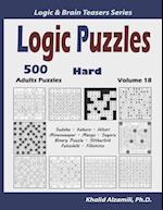 Logic Puzzles: 500 Hard Adults Puzzles (Sudoku, Kakuro, Hitori, Minesweeper, Masyu, Suguru, Binary Puzzle, Slitherlink, Futoshiki, Fillomino) 