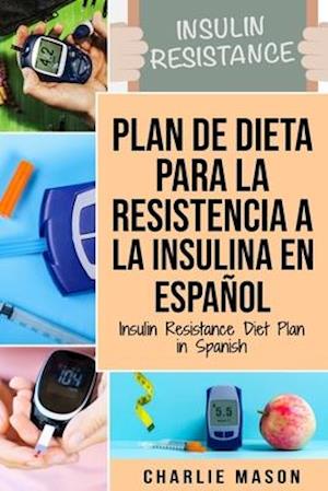 Plan De Dieta Para La Resistencia A La Insulina En Español/Insulin Resistance Diet Plan in Spanish