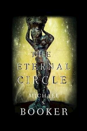 The Eternal Circle: The Eternal Mysteries Book 1