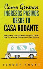 Como Generar Ingresos Pasivos desde tu Casa Rodante