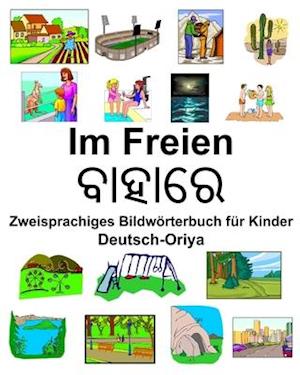 Deutsch-Oriya Im Freien/&#2860;&#2878;&#2873;&#2878;&#2864;&#2887; Zweisprachiges Bildwörterbuch für Kinder