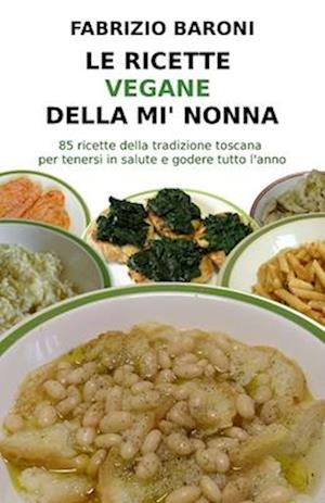 Le ricette vegane della mi' nonna