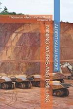 Mining Works and Drilling