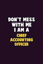 Don't Mess With Me, I Am A Chief Accounting Officer