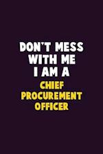 Don't Mess With Me, I Am A Chief Procurement officer