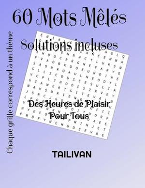 60 Mots Mêlés Solutions Incluses