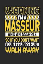 Warning I'm A Masseur And An Asshole So If You Don't Want Your Feelings Hurt Walk Away