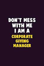 Don't Mess With Me, I Am A Corporate Giving Manager