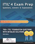 ITIL 4 Exam Prep Questions, Answers & Explanations: 700+ ITIL Foundation Questions with Detailed Solutions 