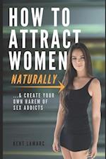 How to Attract Women Naturally