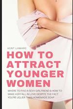 How to Attract Younger Women