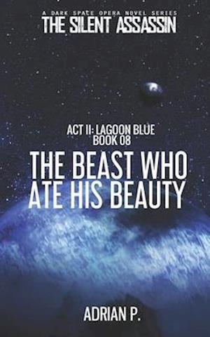 The Beast Who Ate His Beauty