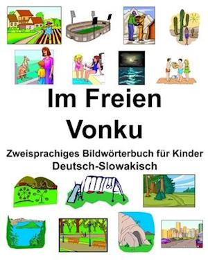 Deutsch-Slowakisch Im Freien/Vonku Zweisprachiges Bildwörterbuch für Kinder