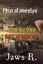 Pharafaneelya The Gate Between Us