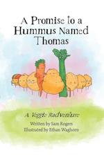 A Promise to a Hummus Named Thomas
