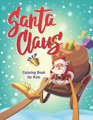 Santa Claus Coloring Book for Kids